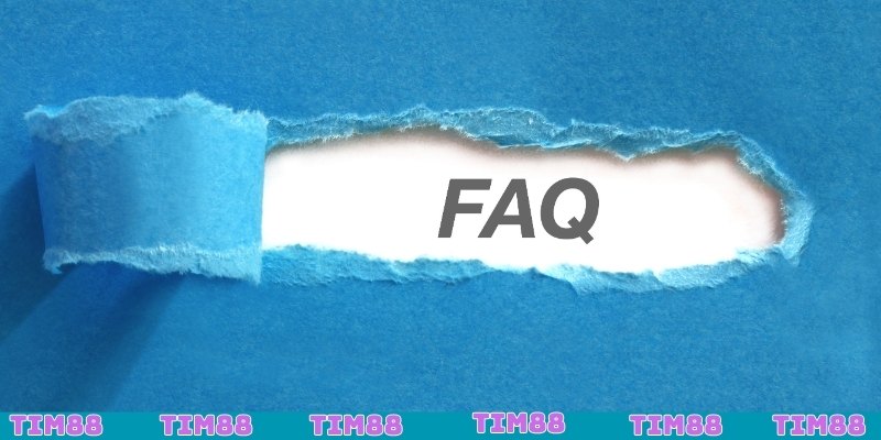 Giải đáp câu hỏi thường gặp